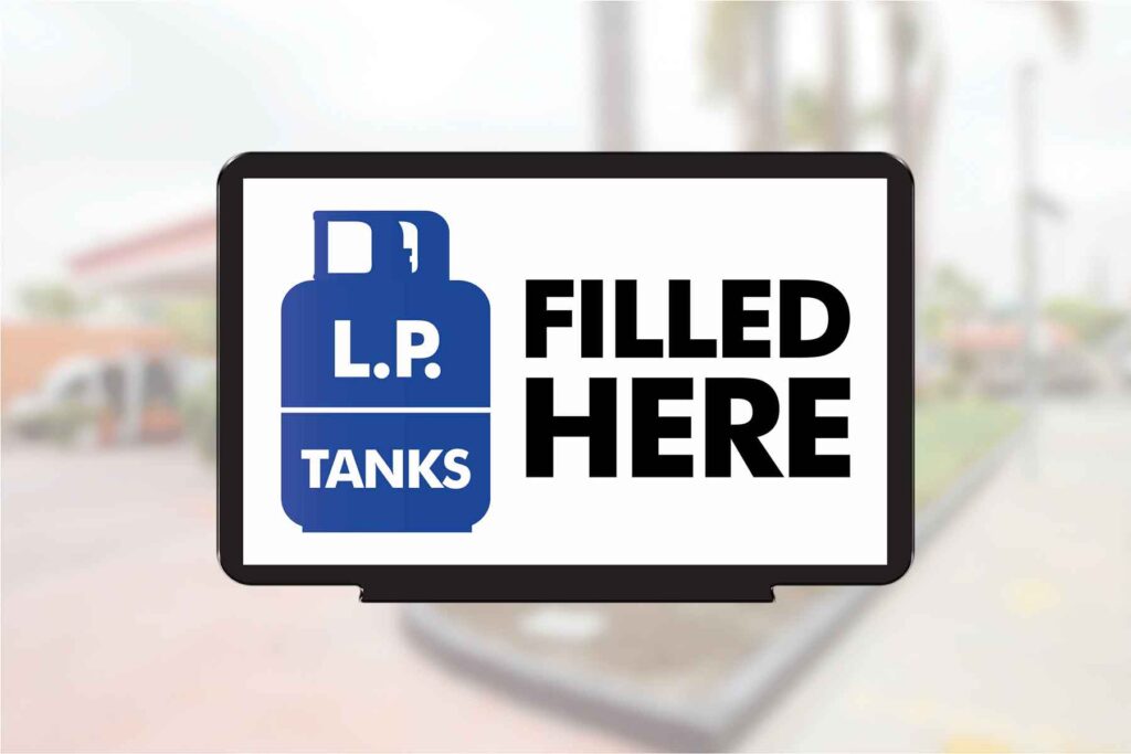 "LP Tanks Filled Here" - Pump Topper Insert