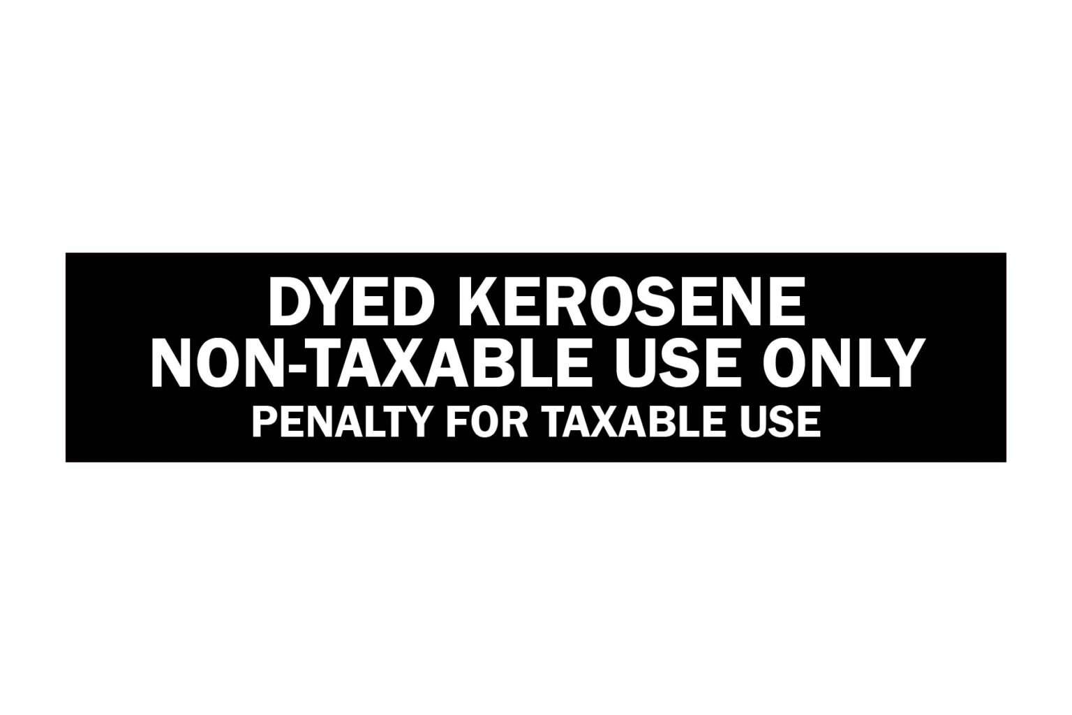 Dyed Kerosene Non-Taxable Use Only Decal