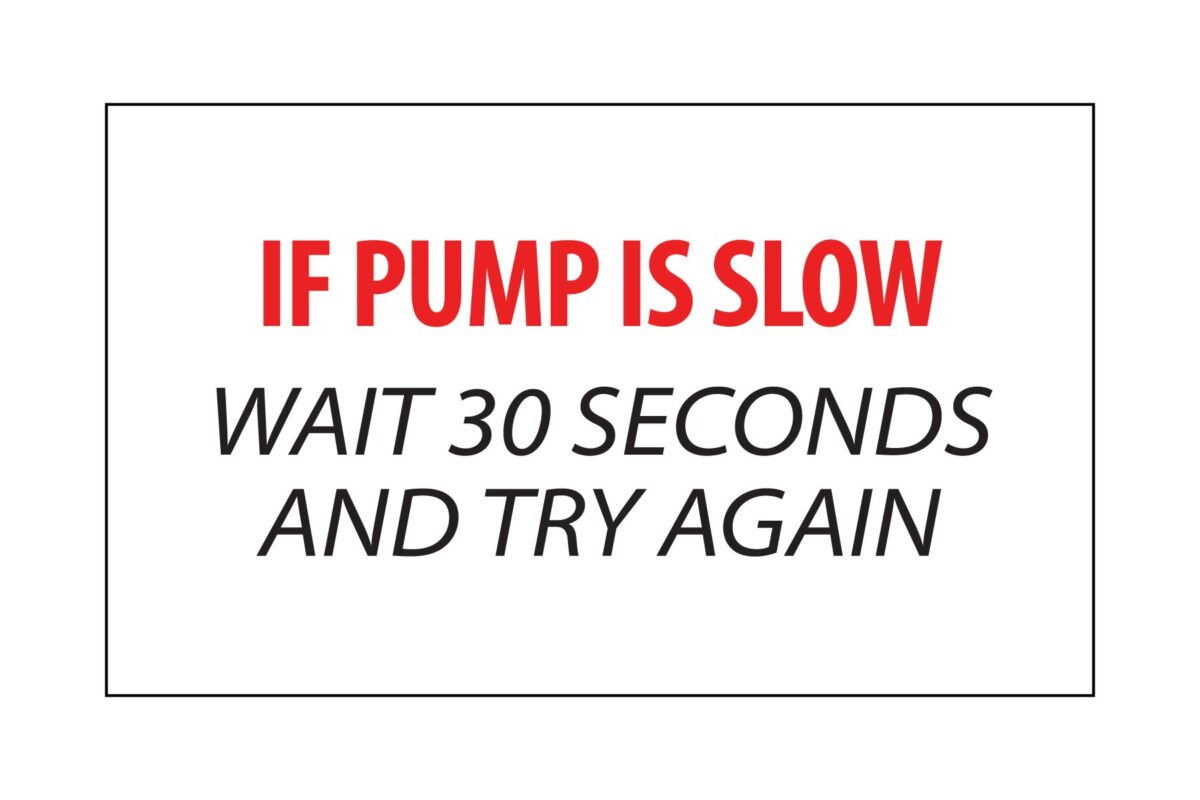 If Pump is Slow Decal