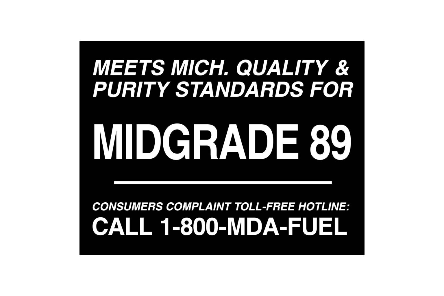 Meets Michigan Quality & Purity Standards for Midgrade 89 Decal