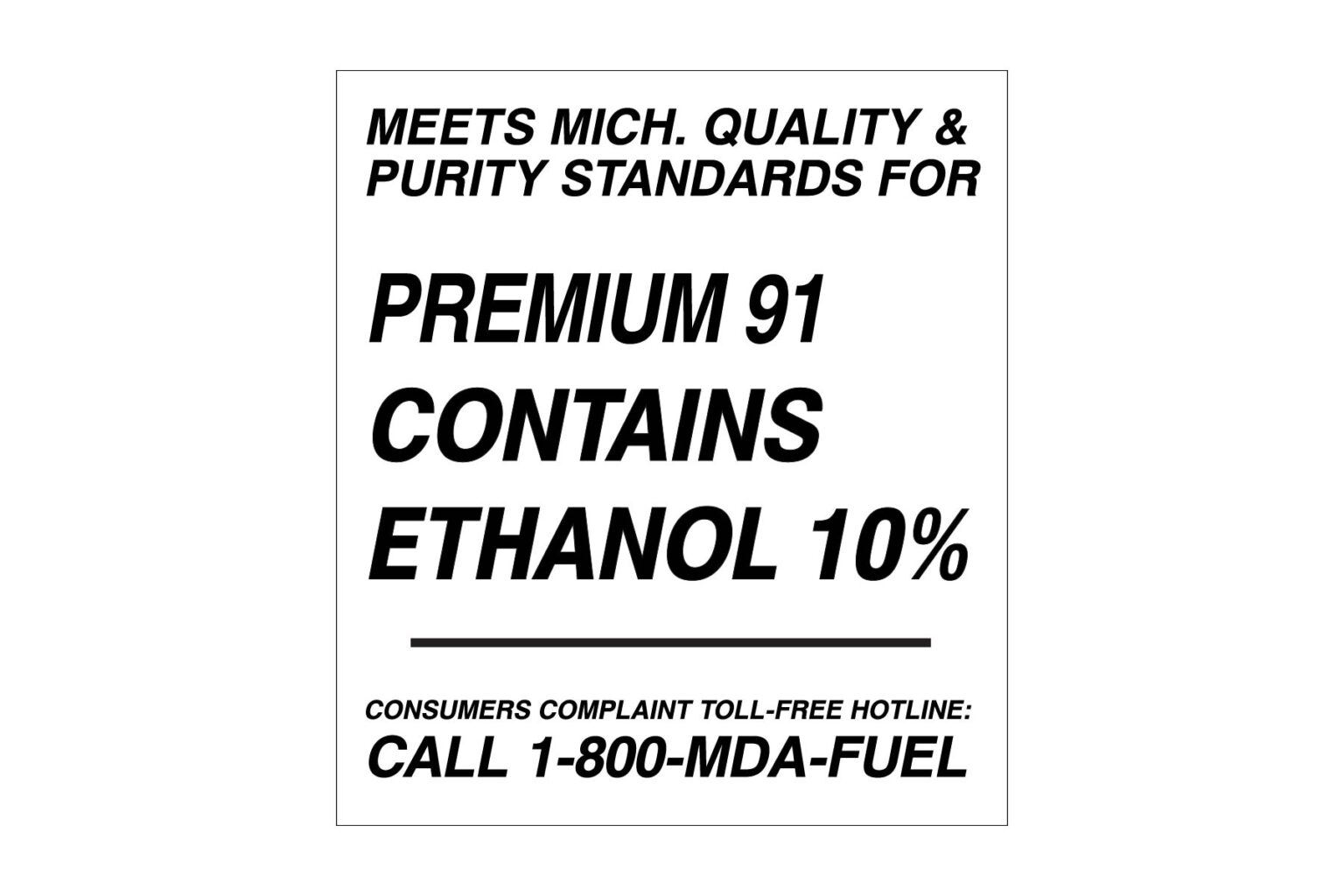 Meets Michigan Quality & Purity Standards for Premium 91 Contains Ethanol 10% Decal