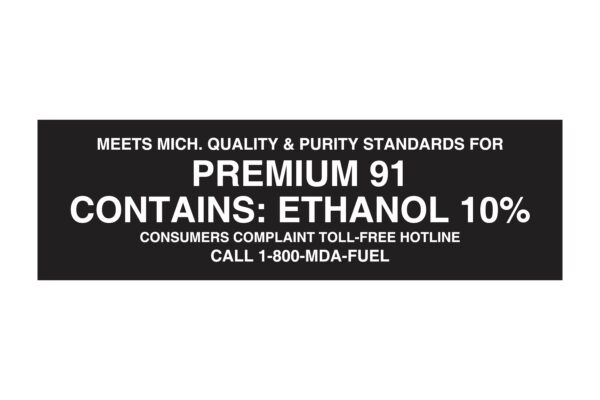 Meets Michigan Quality & Purity Standards for Premium 91 Contains Ethanol 10% Decal