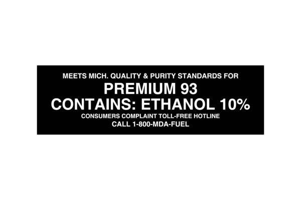 Meets Michigan Quality & Purity Standards for Premium 93 Contains Ethanol 10% Decal
