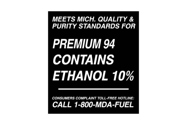 Meets Michigan Quality & Purity Standards for Premium 94 Contains Ethanol 10% Decal