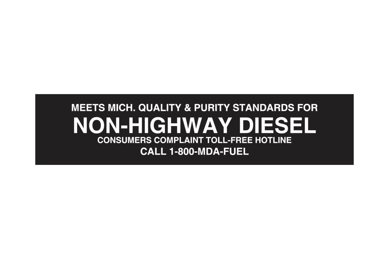 Meets Michigan Quality & Purity Standards for Non-Highway Diesel Decal