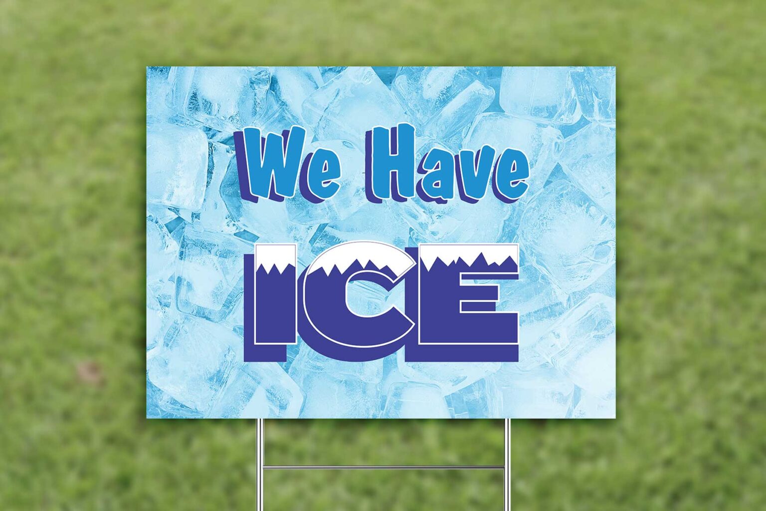 Yard Sign for Grass with We Have Ice Graphic