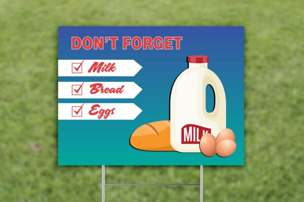 Yard Sign for Grass with Don't Forget Milk Bread Eggs Graphic