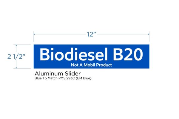 Pearson Fuels - Biodiesel B20 - Aluminum Slider Qty 2