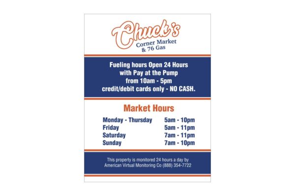 “Fueling Hours” – Chuck’s Corner Market – 27 x 36 – Perforated Window Cling