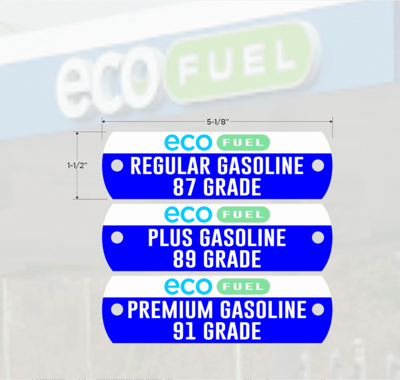 Eco Fuel gasoline grades 87, 89, 91.